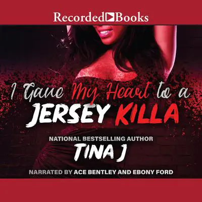 I Gave My Heart To A Jersey Killa Audibook, by Tina J.