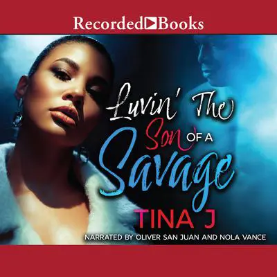 Luvin' the Son of a Savage Audibook, by Tina J.