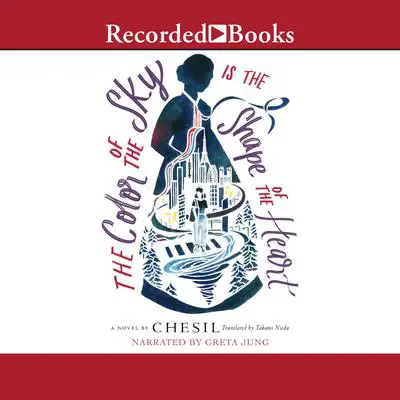 The Color of the Sky is the Shape of the Heart Audibook, by Chesil 
