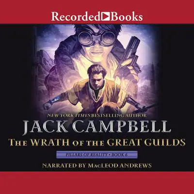 The Wrath of the Great Guilds Audibook, by Jack Campbell