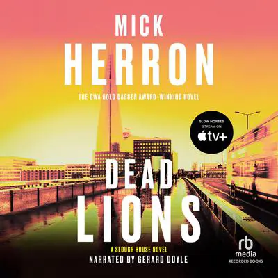 Dead Lions Audibook, by Mick Herron