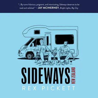Sideways New Zealand: The Road Back Audibook, by Rex Pickett