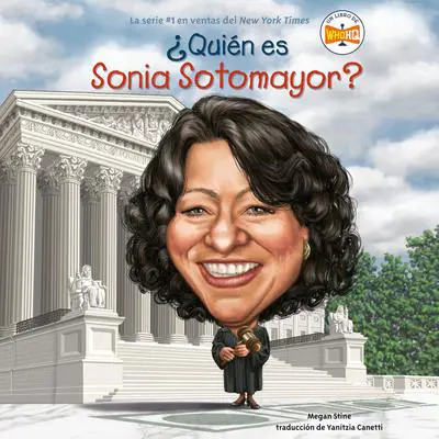 ¿Quién es Sonia Sotomayor? Audibook, by Megan Stine