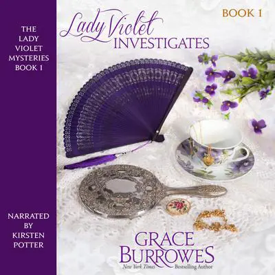 Lady Violet Investigates Audibook, by Grace Burrowes