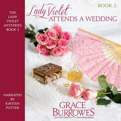 Lady Violet Attends a Wedding Audibook, by Grace Burrowes