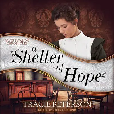 A Shelter of Hope Audibook, by Tracie Peterson