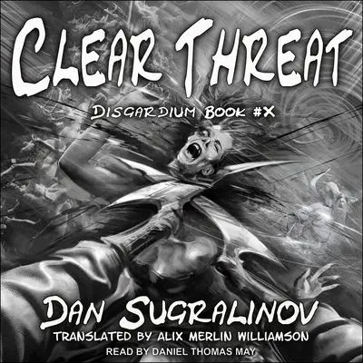 Clear Threat Audibook, by Dan Sugralinov