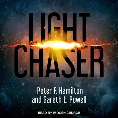 Light Chaser Audibook, by Gareth L. Powell