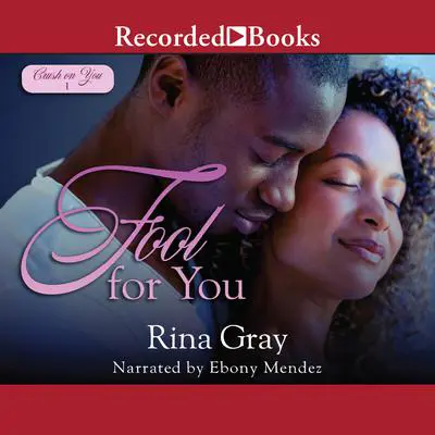 Fool for You Audibook, by Rina Gray