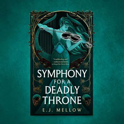 Symphony for a Deadly Throne Audibook, by E. J. Mellow