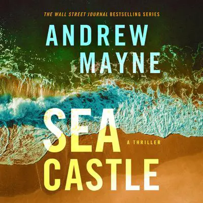 Sea Castle: A Thriller Audibook, by Andrew Mayne