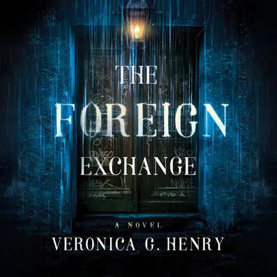 The Foreign Exchange Audibook, by Veronica G. Henry