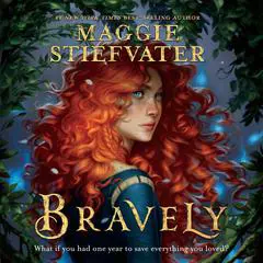 Bravely Audibook, by Maggie Stiefvater