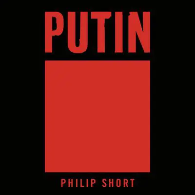 Putin Audibook, by Philip Short