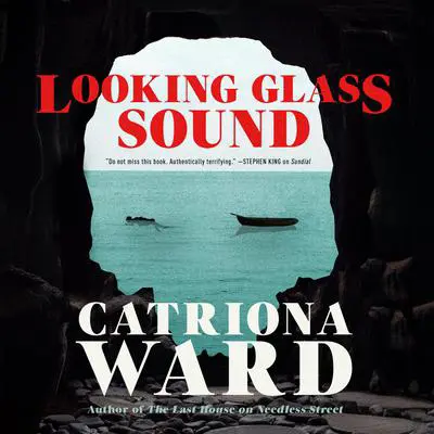 Looking Glass Sound Audibook, by Catriona Ward