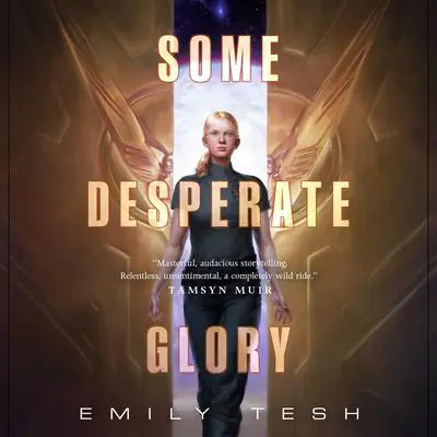 Some Desperate Glory Audibook, by Emily Tesh