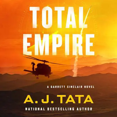 Total Empire: A Garrett Sinclair Novel Audibook, by A. J. Tata