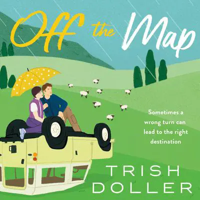 Off the Map Audibook, by Trish Doller