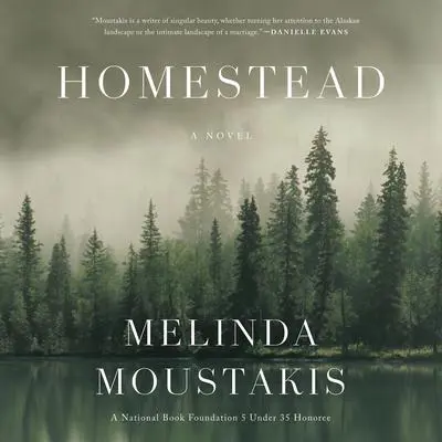Homestead: A Novel Audibook, by Melinda Moustakis