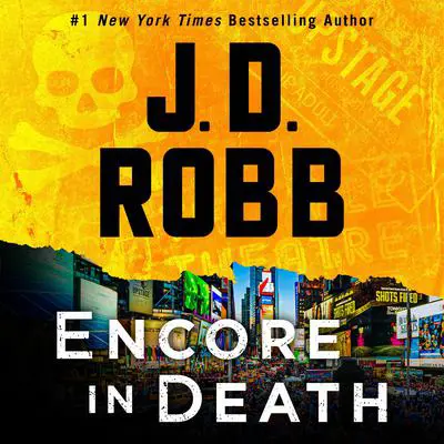 Encore in Death: An Eve Dallas Novel Audibook, by J. D. Robb