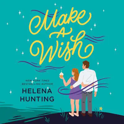 Make a Wish Audibook, by Helena Hunting