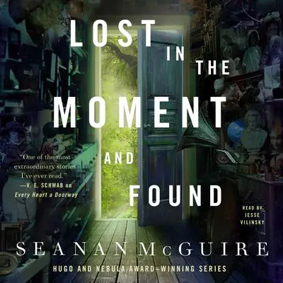 Lost in the Moment and Found Audibook, by Seanan McGuire