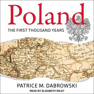 Poland: The First Thousand Years Audibook, by Patrice M. Dabrowski
