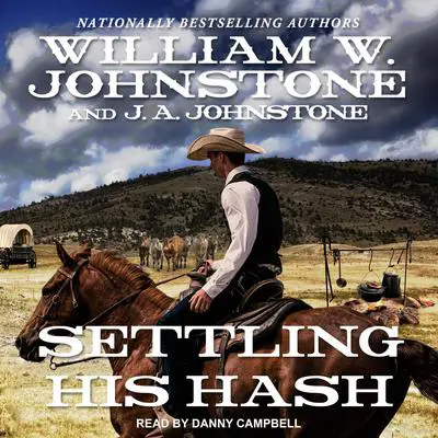 Settling His Hash Audibook, by William W. Johnstone