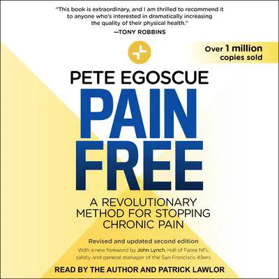 Pain Free, Revised and Updated Second Edition: A Revolutionary Method for Stopping Chronic Pain Audibook, by Pete Egoscue