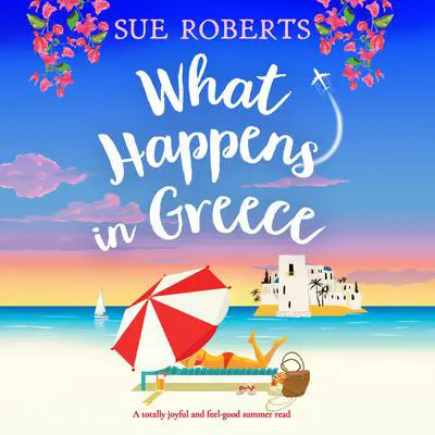 What Happens in Greece Audibook, by Sue Roberts