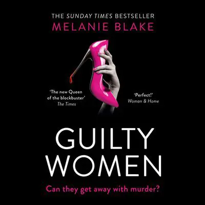 Guilty Women Audibook, by Melanie Blake