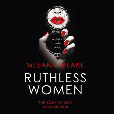Ruthless Women Audibook, by Melanie Blake