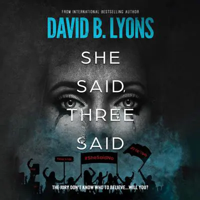 She Said, Three Said Audibook, by David B. Lyons