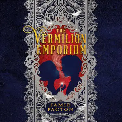 The Vermilion Emporium Audibook, by Jamie Pacton