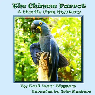 The Chinese Parrot Audibook, by Earl Derr Biggers