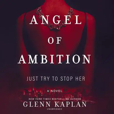 Angel of Ambition Audibook, by Glenn Kaplan