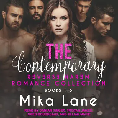 The Contemporary Reverse Harem Romance Collection: Books 1-5 Audibook, by Mika Lane