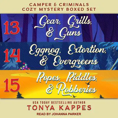 Camper and Criminals Cozy Mystery Boxed Set: Books 13-15 Audibook, by Tonya Kappes