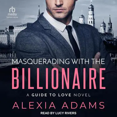 Masquerading with the Billionaire Audibook, by Alexia Adams
