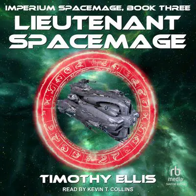 Lieutenant Spacemage Audibook, by Timothy Ellis