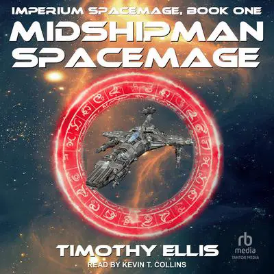 Midshipman Spacemage Audibook, by Timothy Ellis