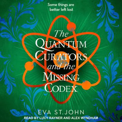 The Quantum Curators and the Missing Codex Audibook, by Eva St. John