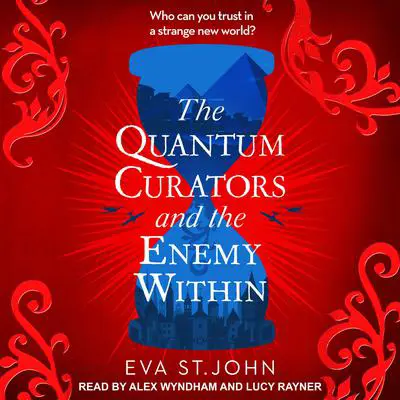 The Quantum Curators and the Enemy Within Audibook, by Eva St. John
