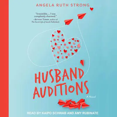 Husband Auditions: A Novel Audibook, by Angela Ruth Strong