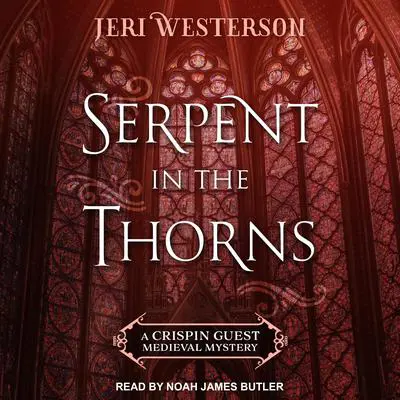 Serpent in the Thorns Audibook, by Jeri Westerson
