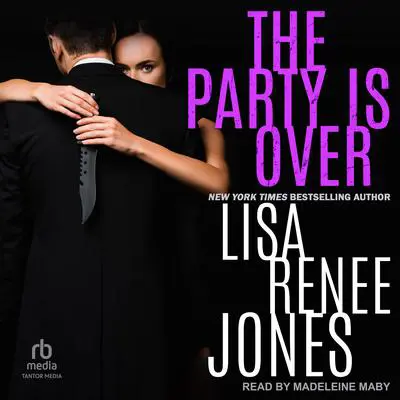 The Party is Over Audibook, by Lisa Renee Jones