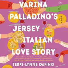 Varina Palladino's Jersey Italian Love Story: A Novel Audibook, by Terri-Lynne DeFino