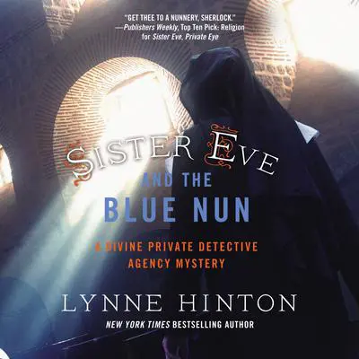 Sister Eve and the Blue Nun Audibook, by Lynne Hinton