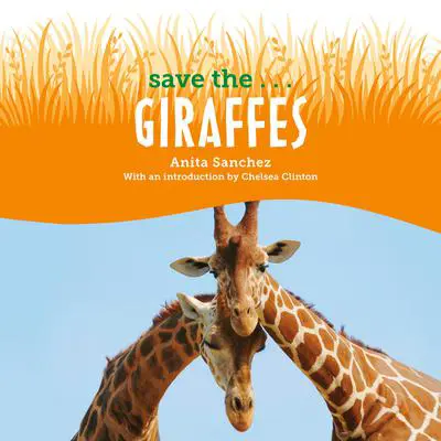 Save the...Giraffes Audibook, by Anita Sanchez