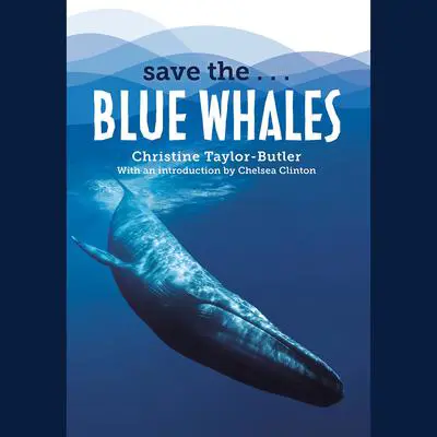 Save the...Blue Whales Audibook, by Chelsea Clinton